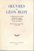 Oeuvres de Léon Bloy. Tome 1. Le Révélateur du globe - Christophe Colomb devant les taureaux - Lettre encyclique