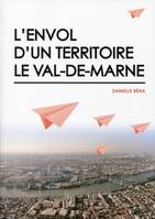 L'envol d'un territoire, le Val-de-Marne