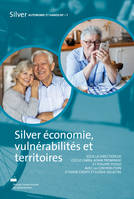 Silver économie, vulnérabilités et territoires