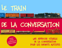 Le train de la conversation, Une approche visuelle de la conversation pour les enfants autistes