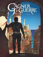 GAGNER LA GUERRE - TOME 1 - CIUDALIA / EDITION SPE