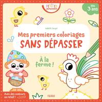 Petites pousses - Coloriages sans dépasser Mes premiers coloriages sans dépasser   À la ferme !