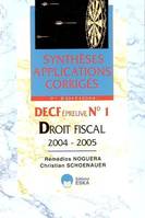 Annales corrigées, commentées et actualisées 2004, 1, Droit fiscal, 2004-2005, DECF épreuve n ° 1