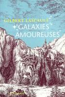 GALAXIES AMOUREUSES, récits