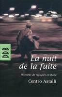 La nuit de la fuite, Histoires de réfugiés en Italie