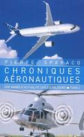 Tome 2, Chroniques aéronautiques t.2, une année d'actualité civile & militaire