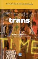 Un monde en trans, transfert de transferts ou d'une hypocondrie du contemporain