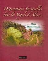 Dégustations Spirituelles Dans Les Vignes D'Alsace