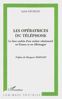 Les opératrices du téléphone, La face cachée d'un métier relationnel en France et en Allemagne