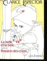 La Belle et La Bête, suivi de Passion des corps