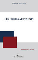 LES CRIMES AU FEMININ