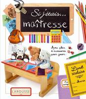 Si j'étais... maîtresse d'école