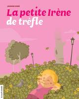 La petite Irène de trèfle