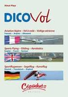 Dico vol, aviation légère, vol à voile, voltige aérienne