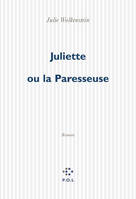 Juliette ou la Paresseuse, roman