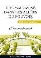 L'Homme avisé dans les allées du pouvoir, L'Homme de cour