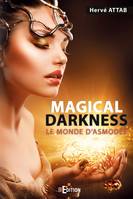 Magical Darkness, Le monde d'Asmodée