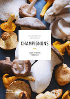 Cuisine - Gastronomie Les Meilleures recettes de champignons