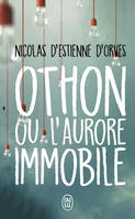 Othon ou L'aurore immobile