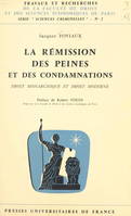 La rémission des peines et des condamnations : droit monarchique et droit moderne