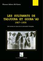 Les sultanats de Tadjoura et Gooba'ad, 1927-1935