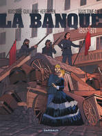 La banque, 4, Banque (La) - Tome 4 - Pactole de la Commune (Le)