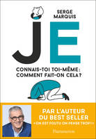 JE. Connais-toi toi-même : comment fait-on cela ?