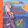 ROI DES CRABES (LE)