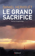 Le grand sacrifice : roman d'espionnage, Roman d'espionnage