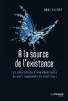 À la source de l'existence, Les révélations d'une expérience de mort imminente de neuf jours