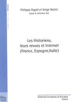 Les historiens, leurs revues et Internet - France, Espagne, Italie, France, Espagne, Italie