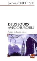 Deux jours avec Churchill, Londres, 21 octobre 1940, Paris, 11 novembre 1944