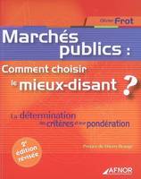 Marchés publics : comment choisir le mieux-disant ? - 2e édition, La détermination des critères et leur pondération