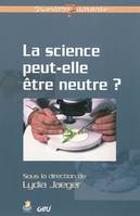 La science peut-elle être neutre ?