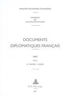 Documents diplomatiques français, 1940-1954., 1947, Tome 1, 1er janvier-30 juin, Documents diplomatiques français, 1947 - Tome I (1er janvier - 30 juin)