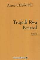 Trajédi rwa Kristof - théâtre