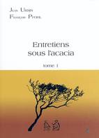 Entretiens sous l'acacia - Tome 1