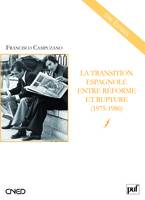 La transition espagnole entre réforme et rupture (1975-1986)