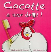 Mademoiselle Cocotte, Cocotte a une dent !