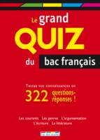 Le grand quiz du bac français, testez vos connaissances en 322 questions-réponses !