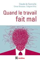 Quand le travail fait mal, Une clinique de la relation pour soigner les maux du travail