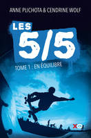 Les 5-5, 1, En équilibre