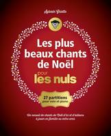 Les plus beaux chants de Noël pour les nuls, [27 partitions pour voix et piano]