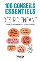 Désir d'enfant - 100 conseils essentiels