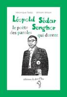 Léopold Sédar Senghor, Le poète des paroles qui durent