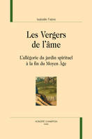 Les Vergers de l’âme, L’allégorie du jardin spirituel à la fin du Moyen Âge