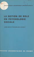 La notion de rôle en psychologie sociale, Étude historico-critique