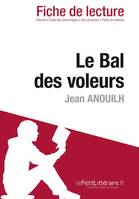 Le Bal des voleurs de Jean Anouilh (Fiche de lecture), Fiche de lecture sur Le Bal des voleurs