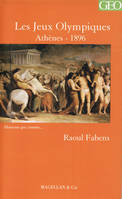 Les jeux olympiques d'Athènes en 1896 - chronique d'un organisateur, chronique d'un organisateur