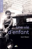 Une vie d'enfant, Récits